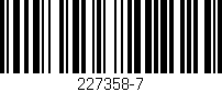 Código de barras (EAN, GTIN, SKU, ISBN): '227358-7'