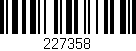 Código de barras (EAN, GTIN, SKU, ISBN): '227358'