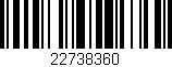 Código de barras (EAN, GTIN, SKU, ISBN): '22738360'