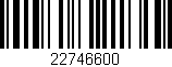 Código de barras (EAN, GTIN, SKU, ISBN): '22746600'