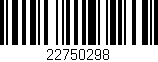 Código de barras (EAN, GTIN, SKU, ISBN): '22750298'