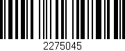 Código de barras (EAN, GTIN, SKU, ISBN): '2275045'