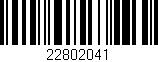 Código de barras (EAN, GTIN, SKU, ISBN): '22802041'