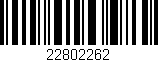 Código de barras (EAN, GTIN, SKU, ISBN): '22802262'