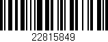 Código de barras (EAN, GTIN, SKU, ISBN): '22815849'