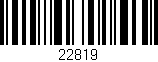 Código de barras (EAN, GTIN, SKU, ISBN): '22819'