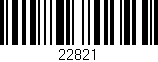 Código de barras (EAN, GTIN, SKU, ISBN): '22821'