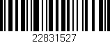 Código de barras (EAN, GTIN, SKU, ISBN): '22831527'