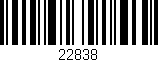 Código de barras (EAN, GTIN, SKU, ISBN): '22838'