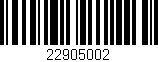 Código de barras (EAN, GTIN, SKU, ISBN): '22905002'
