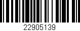 Código de barras (EAN, GTIN, SKU, ISBN): '22905139'