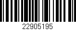 Código de barras (EAN, GTIN, SKU, ISBN): '22905195'