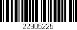 Código de barras (EAN, GTIN, SKU, ISBN): '22905225'
