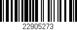 Código de barras (EAN, GTIN, SKU, ISBN): '22905273'