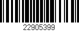 Código de barras (EAN, GTIN, SKU, ISBN): '22905399'