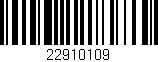Código de barras (EAN, GTIN, SKU, ISBN): '22910109'