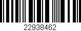 Código de barras (EAN, GTIN, SKU, ISBN): '22938462'