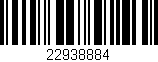 Código de barras (EAN, GTIN, SKU, ISBN): '22938884'