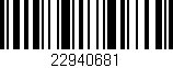 Código de barras (EAN, GTIN, SKU, ISBN): '22940681'