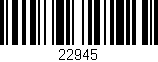 Código de barras (EAN, GTIN, SKU, ISBN): '22945'