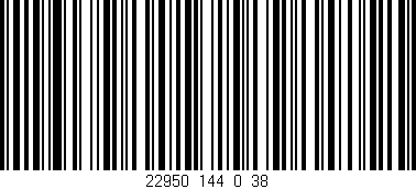 Código de barras (EAN, GTIN, SKU, ISBN): '22950_144_0_38'