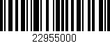 Código de barras (EAN, GTIN, SKU, ISBN): '22955000'