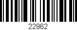 Código de barras (EAN, GTIN, SKU, ISBN): '22962'