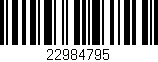 Código de barras (EAN, GTIN, SKU, ISBN): '22984795'