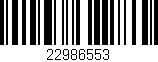 Código de barras (EAN, GTIN, SKU, ISBN): '22986553'
