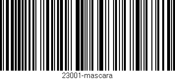 Código de barras (EAN, GTIN, SKU, ISBN): '23001-mascara'