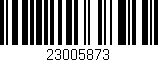 Código de barras (EAN, GTIN, SKU, ISBN): '23005873'