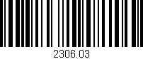 Código de barras (EAN, GTIN, SKU, ISBN): '2306.03'