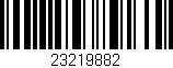 Código de barras (EAN, GTIN, SKU, ISBN): '23219882'