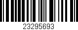 Código de barras (EAN, GTIN, SKU, ISBN): '23295693'