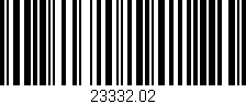 Código de barras (EAN, GTIN, SKU, ISBN): '23332.02'