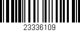 Código de barras (EAN, GTIN, SKU, ISBN): '23336109'