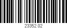 Código de barras (EAN, GTIN, SKU, ISBN): '23352.02'