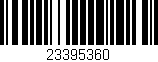 Código de barras (EAN, GTIN, SKU, ISBN): '23395360'