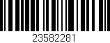 Código de barras (EAN, GTIN, SKU, ISBN): '23582281'