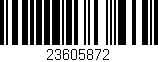 Código de barras (EAN, GTIN, SKU, ISBN): '23605872'