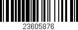 Código de barras (EAN, GTIN, SKU, ISBN): '23605876'