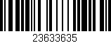Código de barras (EAN, GTIN, SKU, ISBN): '23633635'