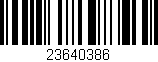 Código de barras (EAN, GTIN, SKU, ISBN): '23640386'