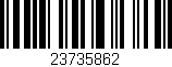 Código de barras (EAN, GTIN, SKU, ISBN): '23735862'