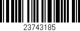 Código de barras (EAN, GTIN, SKU, ISBN): '23743185'