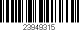 Código de barras (EAN, GTIN, SKU, ISBN): '23949315'