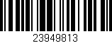 Código de barras (EAN, GTIN, SKU, ISBN): '23949813'