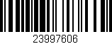 Código de barras (EAN, GTIN, SKU, ISBN): '23997606'