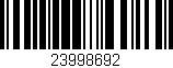 Código de barras (EAN, GTIN, SKU, ISBN): '23998692'