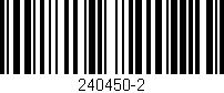 Código de barras (EAN, GTIN, SKU, ISBN): '240450-2'